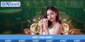 luat-choi-8xbet